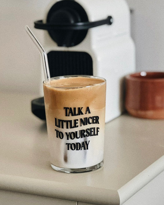 Talk a little nicer to yourself today