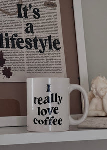 I really love coffee mug