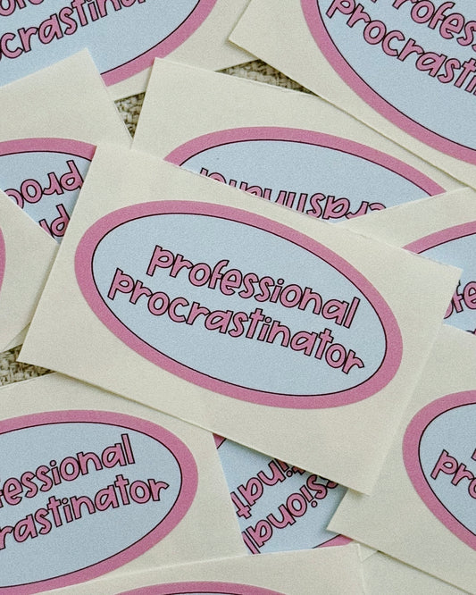 Professional procrastinator